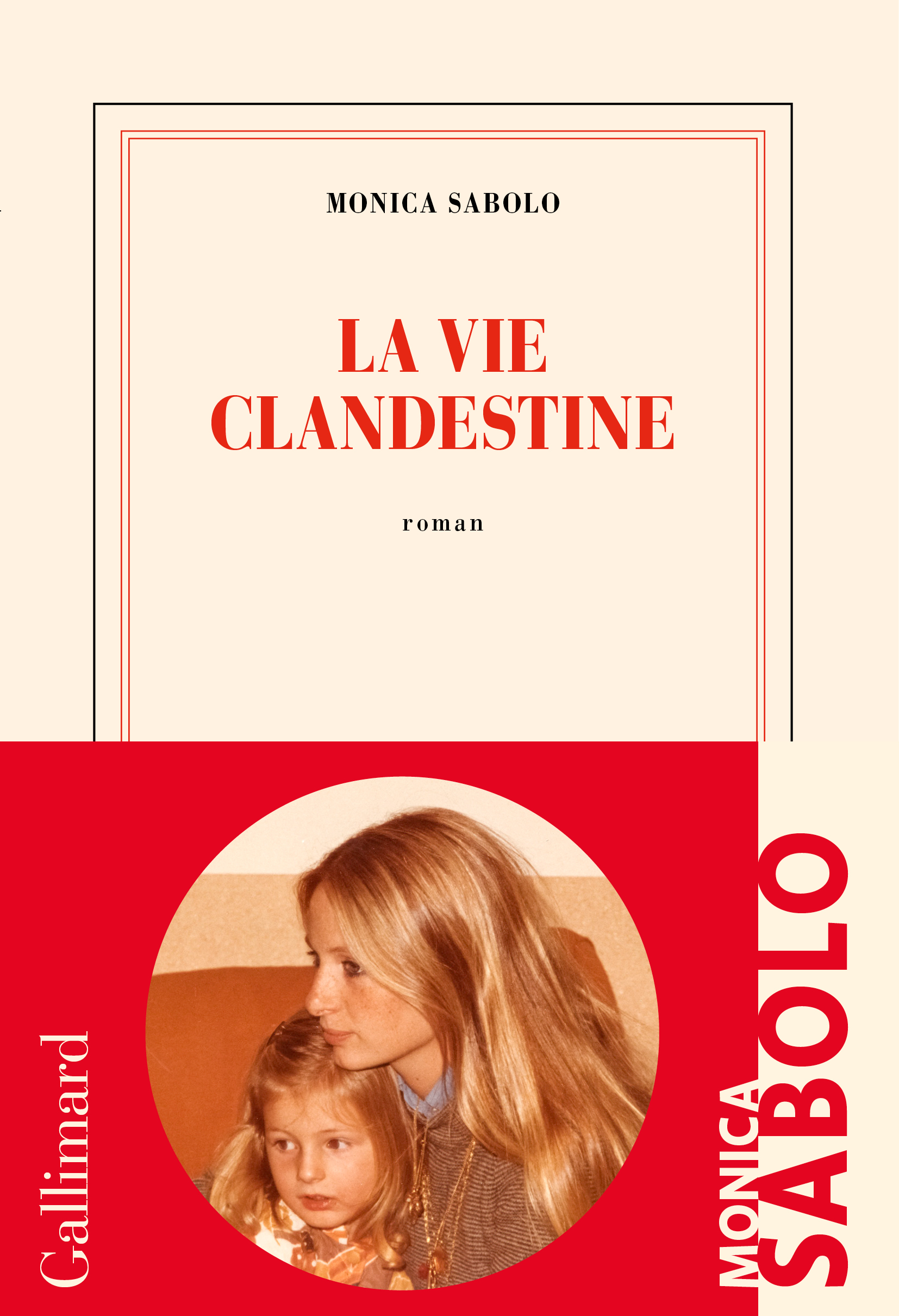 La vie clandestine - Monica Sabolo - (Gallimard)