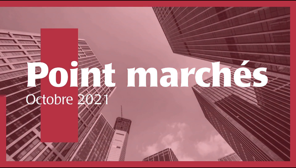 Point marchés octobre 2021